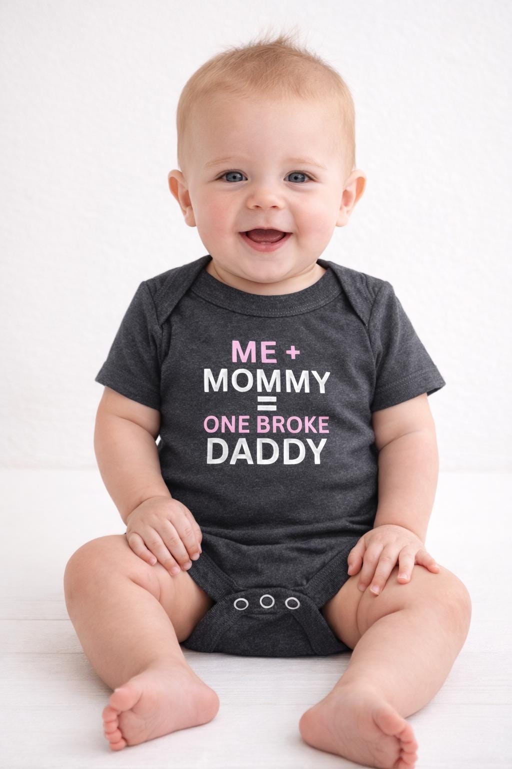 Funny Baby Bodysuit – “Me + Mommy = One Broke Daddy” Humor Outfit