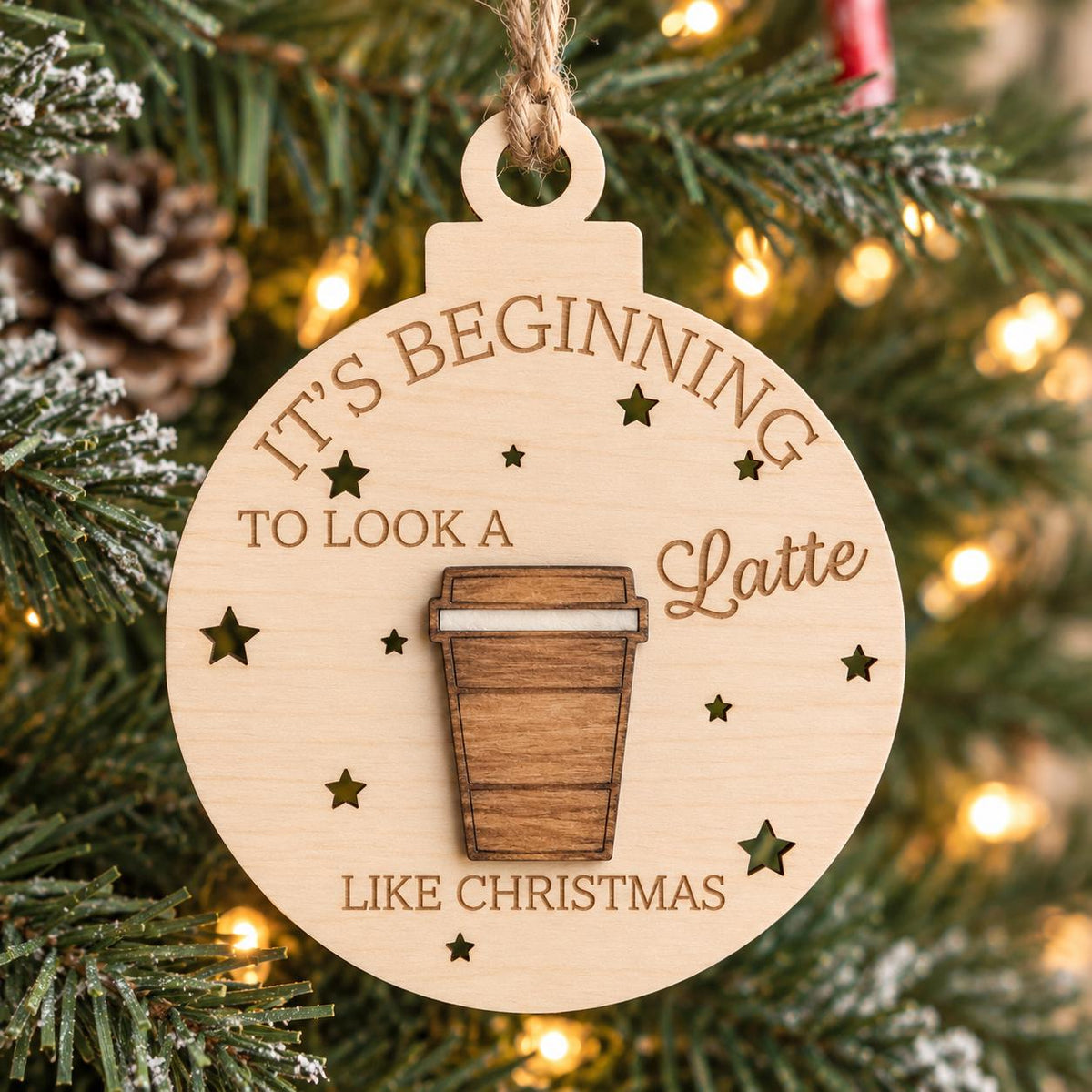 It's Beginning to Look a Latte Like Christmas Wood Ornament