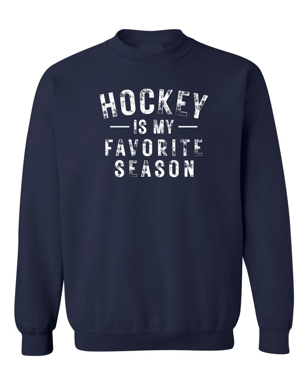 Hockey Is My Favorite Season Crewneck Sweatshirt