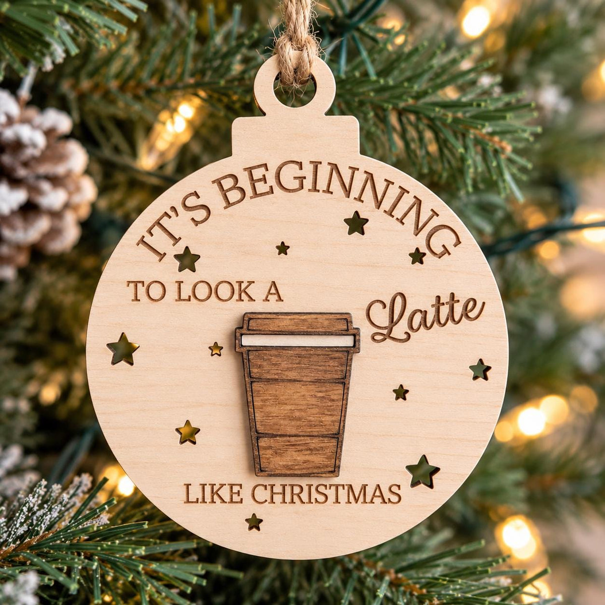 It's Beginning to Look a Latte Like Christmas Wood Ornament