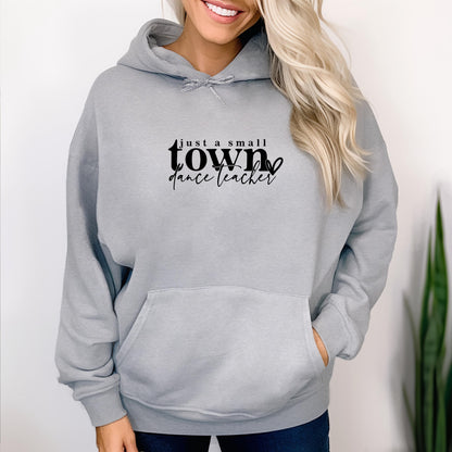 Dance Teacher Hoodie – Small Town Crewneck Sweatshirt