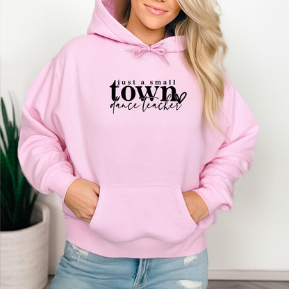 Dance Teacher Hoodie – Small Town Crewneck Sweatshirt