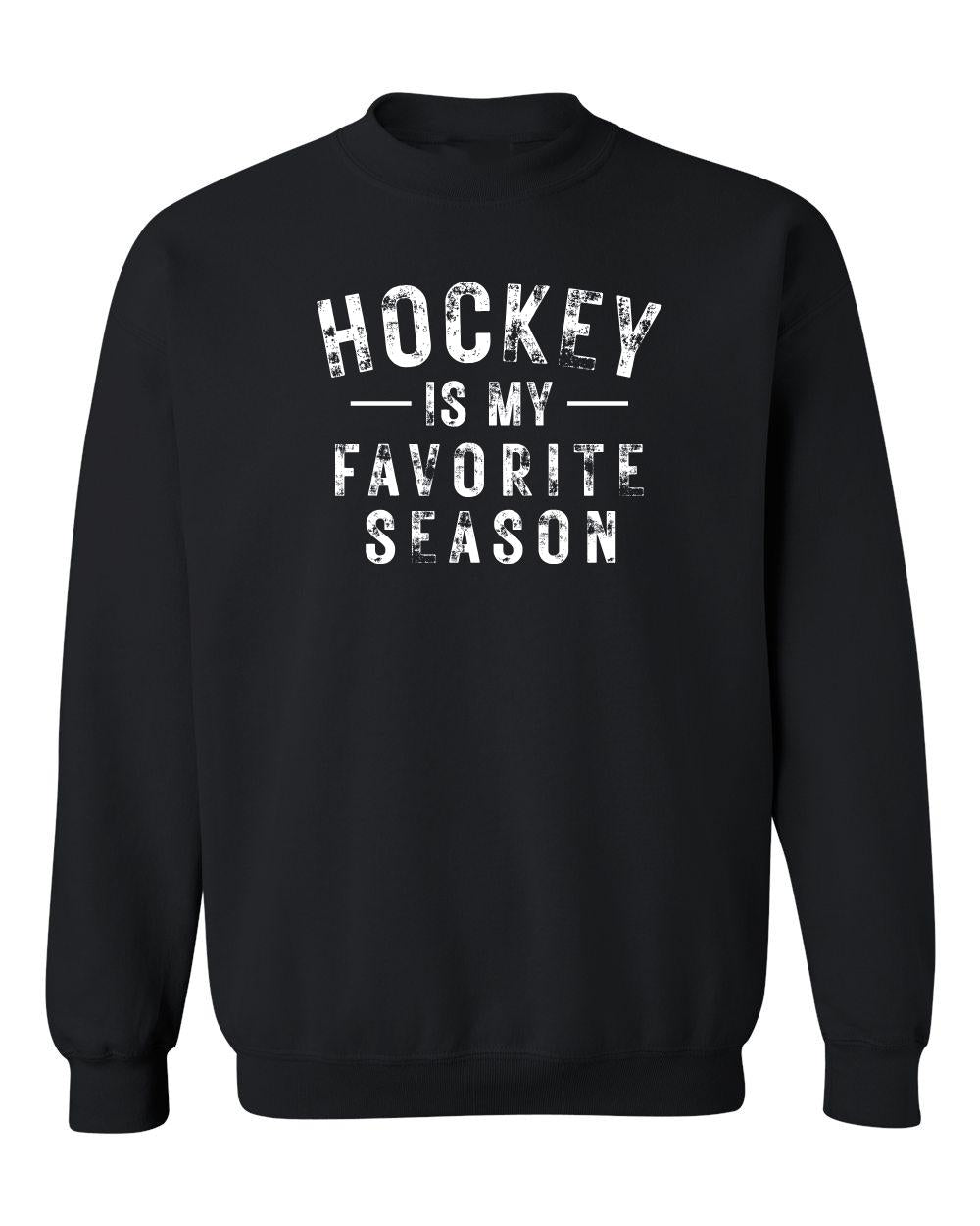 Hockey Is My Favorite Season Crewneck Sweatshirt