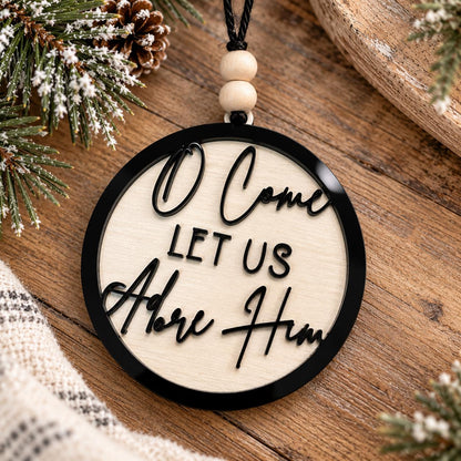 O Come Let Us Adore Him Wood & Acrylic Christmas Ornament