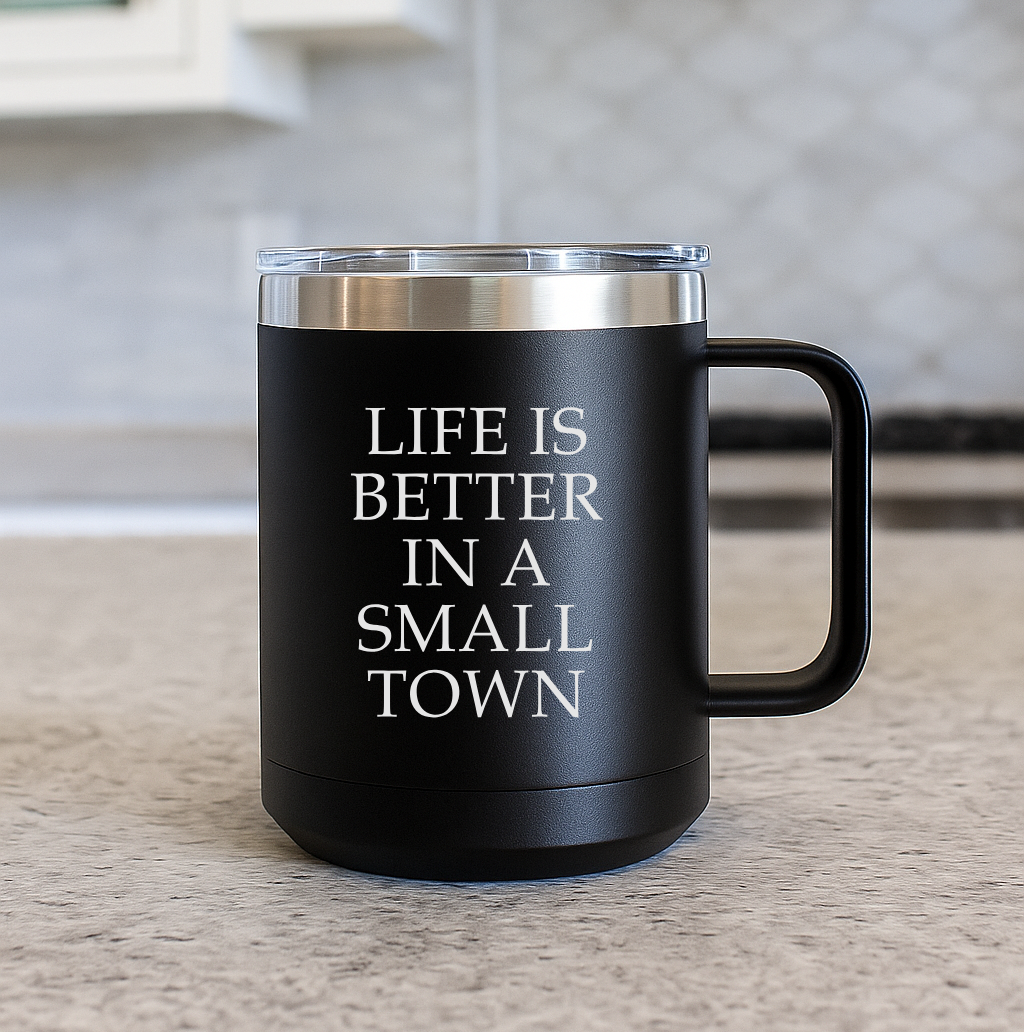 Small Town 15 oz Coffee Mug | Life Is Better in a Small Town