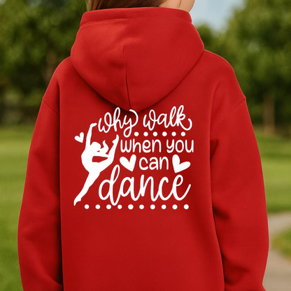Why Walk When You Can Dance Youth Hoodie
