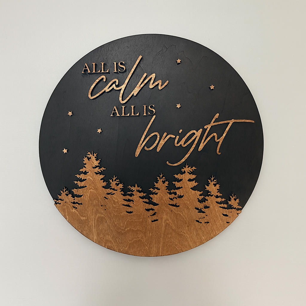 All is Calm All is Bright Round Wooden Christmas Sign