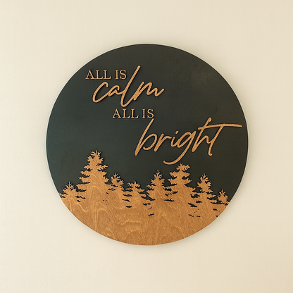All is Calm All is Bright Round Wooden Christmas Sign