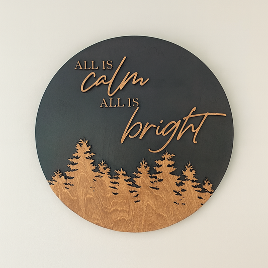 All is Calm All is Bright Round Wooden Christmas Sign