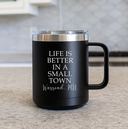 Small Town 15 oz Coffee Mug | Life Is Better in a Small Town