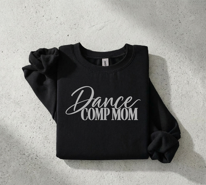 Dance Comp Mom Crewneck Sweatshirts