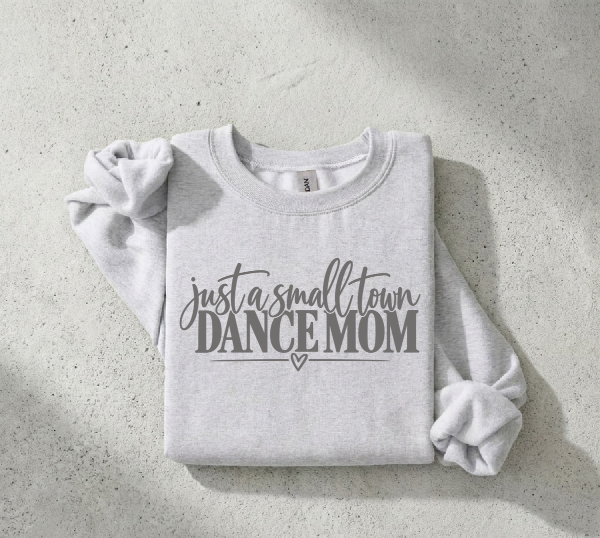 Just a Small Town Dance Mom Crewneck Sweatshirt