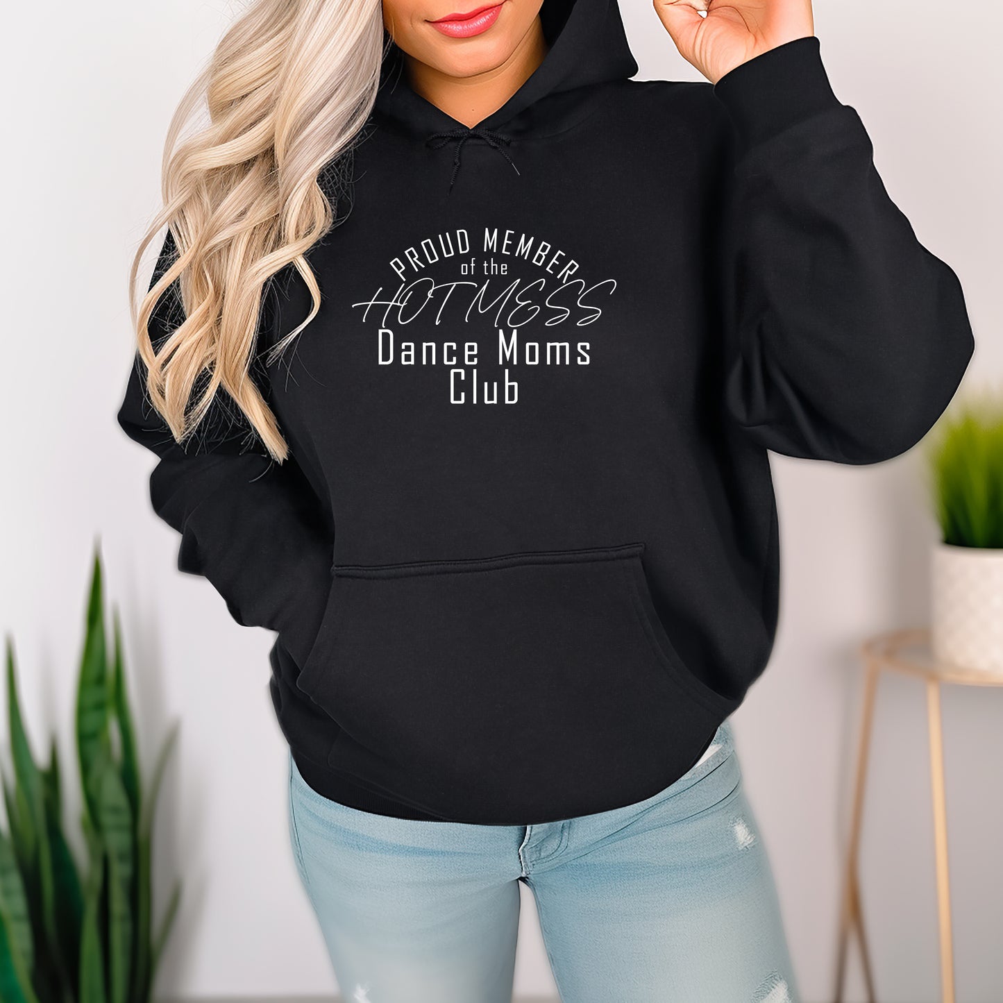 Hot Mess Dance Moms Club Hooded Sweatshirt