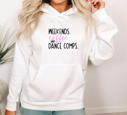Weekends Coffee and Dance Comps Hooded Sweatshirt