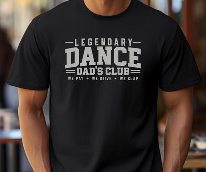 Dance Dad T-shirt or Sweatshirt