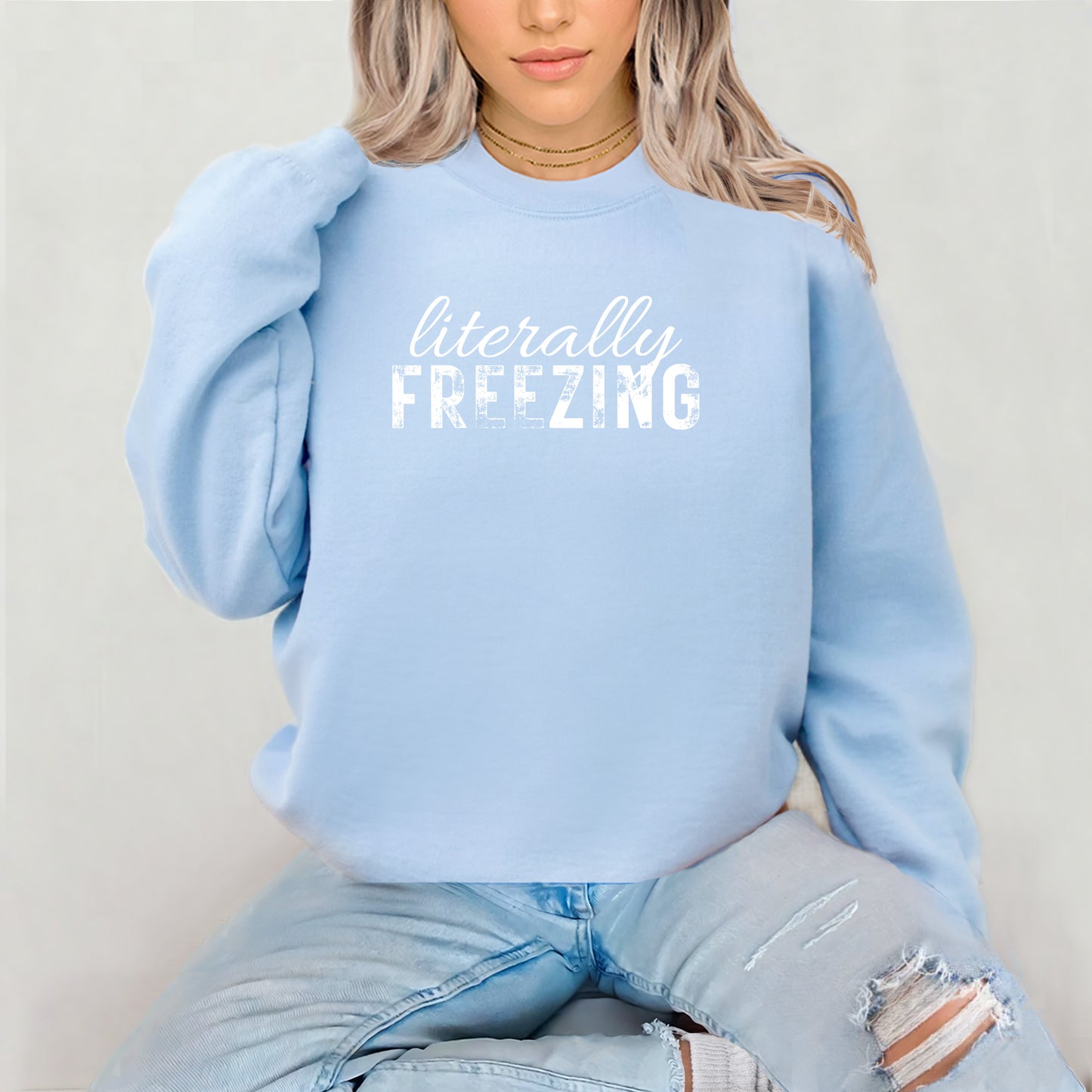 Literally Freezing Crewneck Sweatshirt