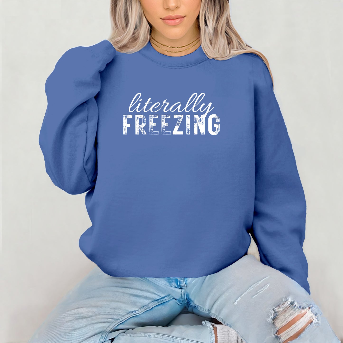 Literally Freezing Crewneck Sweatshirt
