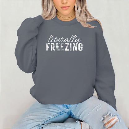 Literally Freezing Crewneck Sweatshirt