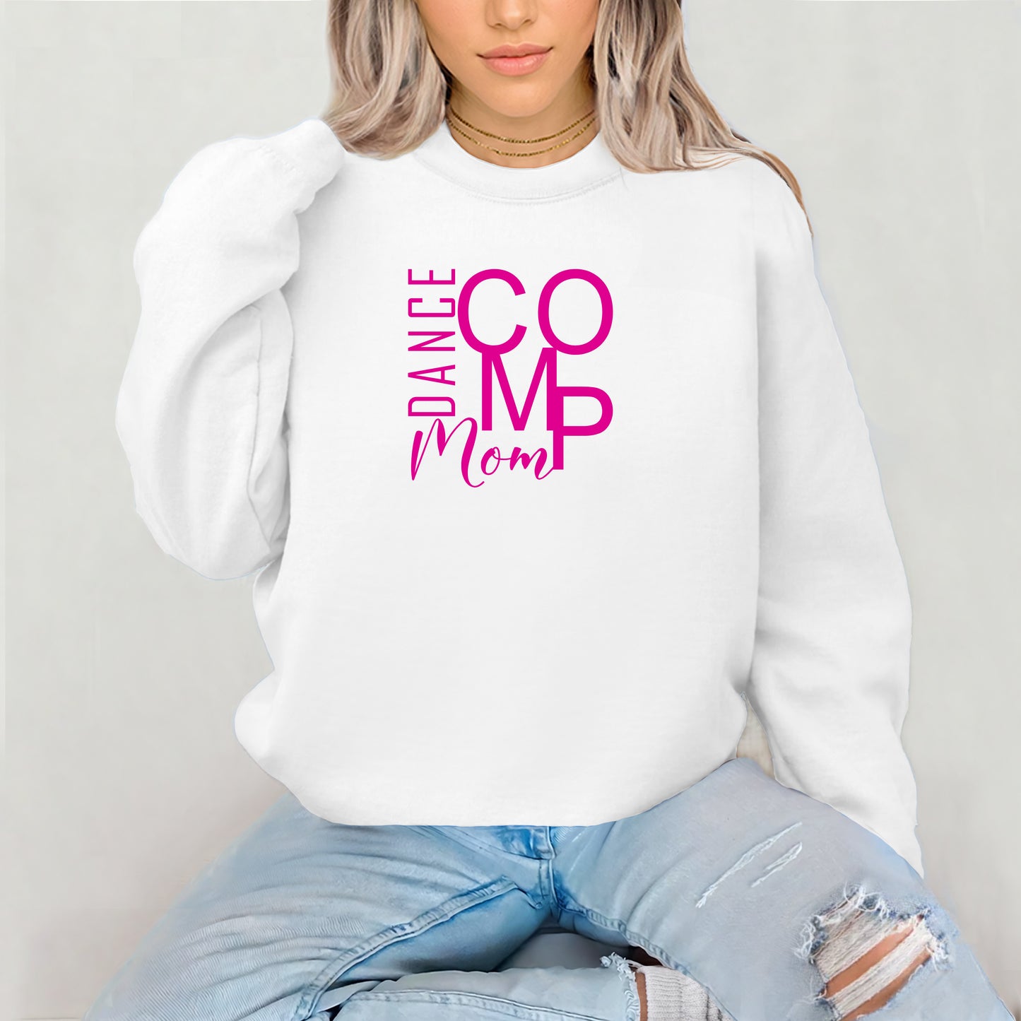 Dance Comp Mom Sweatshirt