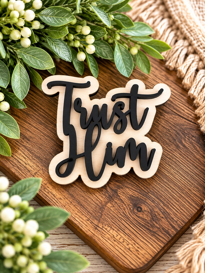 Trust Him Faith Layered Wood Name Magnet