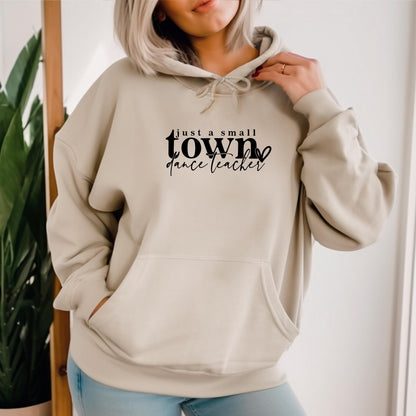 Dance Teacher Hoodie – Small Town Crewneck Sweatshirt