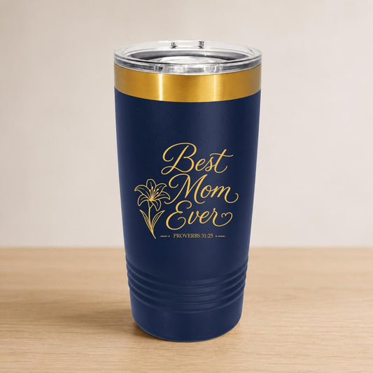 Engraved Stainless Steel Tumbler | Best Mom Ever