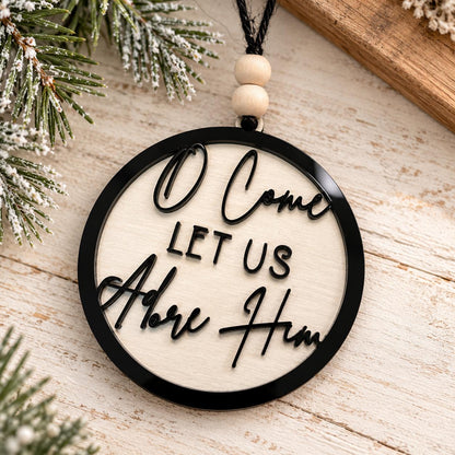 O Come Let Us Adore Him Wood & Acrylic Christmas Ornament