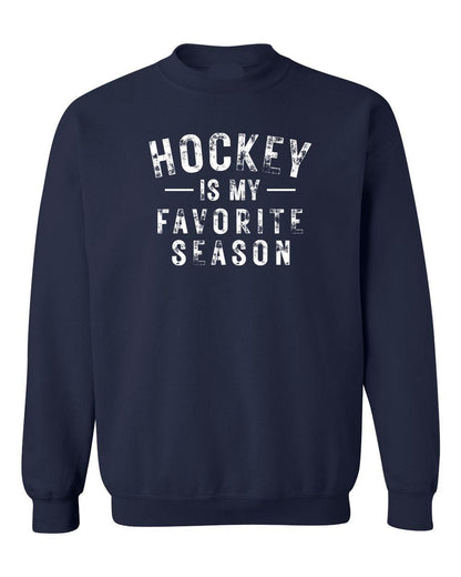 Hockey Is My Favorite Season Crewneck Sweatshirt