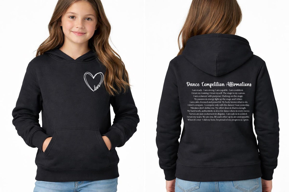 Dance Competition Affirmations Hoodie – Inspirational Dance Sweatshirt for Girls