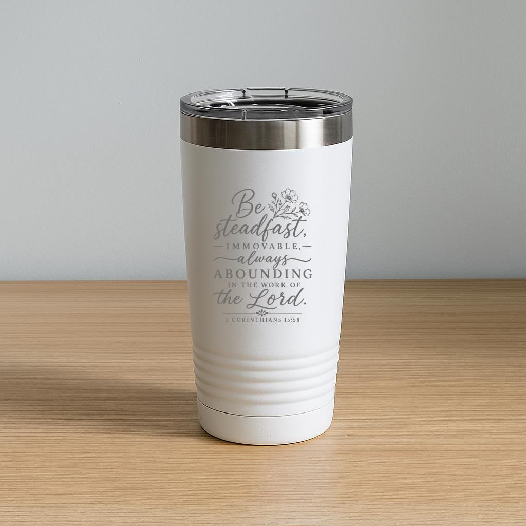 Engraved Bible Verse Tumbler | 1 Corinthians 15:58 Stainless Steel Travel Mug